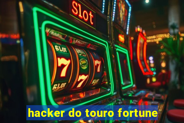 hacker do touro fortune